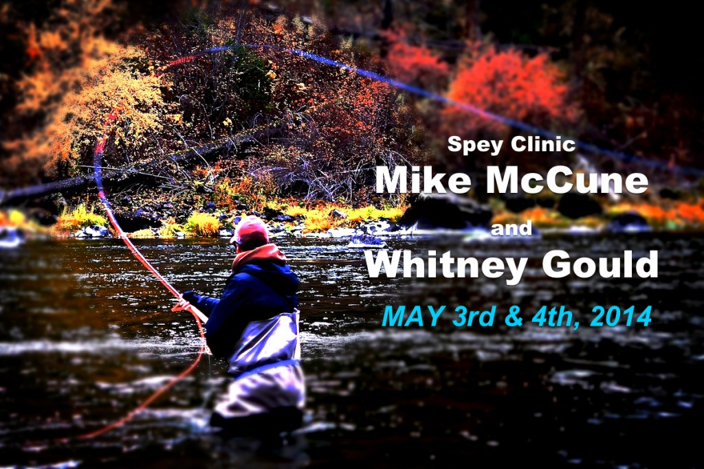 Mike McCune Whitney Gould spey class