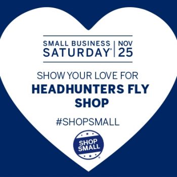 Fly Shop Small Saturday!