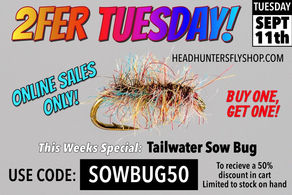 2FER TUESDAY Tailwater Sow Bug BOGO