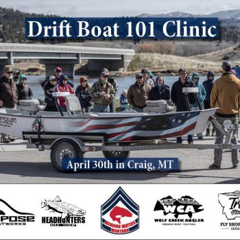 Drift Boat 101 Clinic Saturday April 30th in Craig Montana